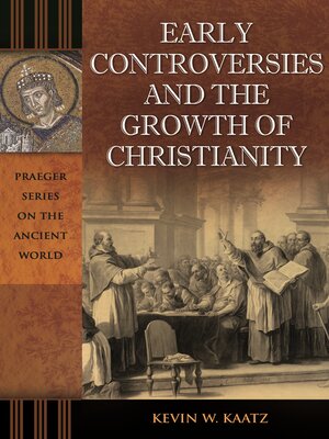 cover image of Early Controversies and the Growth of Christianity